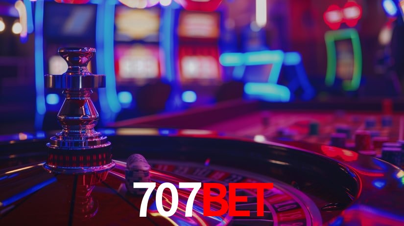 Explore as vantagens do 707Bet: serviço profissional e confiabilidade